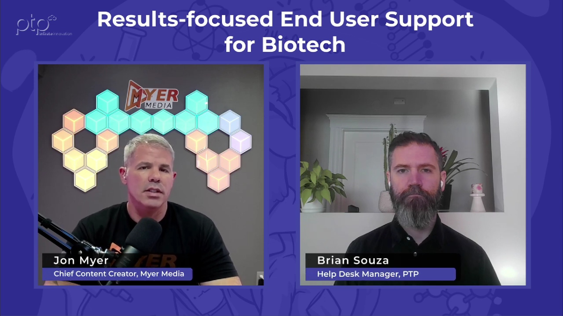 Jon Myer and Brian Souza discuss personalized biotech IT support in a split-screen virtual interview.