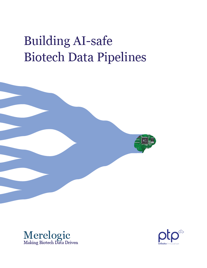 Cover of white paper titled 'Building AI-Safe Biotech Data Pipelines,' featuring a flow-like design symbolizing data streams with electronic circuitry at the end, representing AI integration. Logos for Merelogic and PTP are positioned at the bottom.